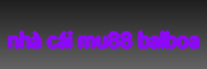 nhà cái mu88 balboa
